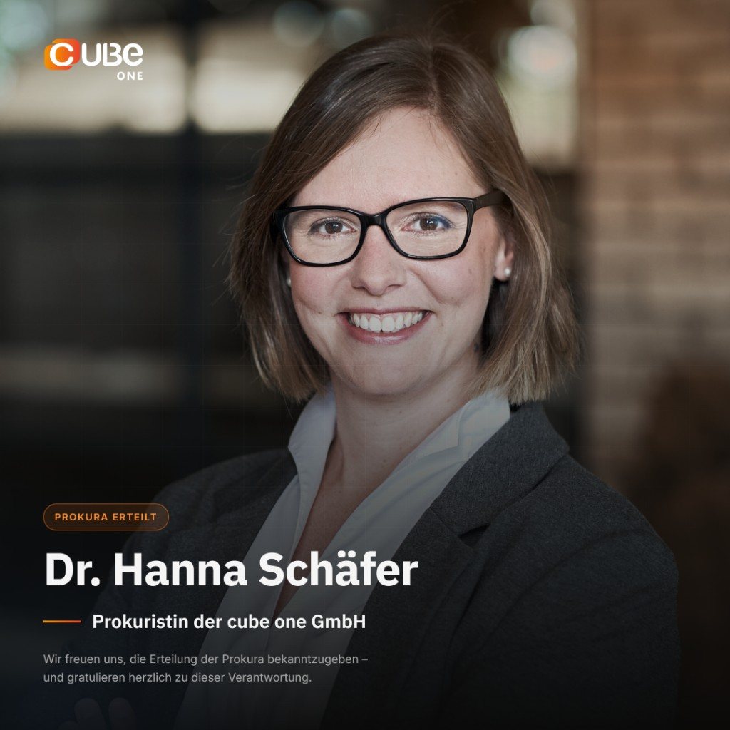 Ankündigungsgrafik: Prokura erteilt an Dr. Hanna Schäfer, Prokuristin der cube one GmbH